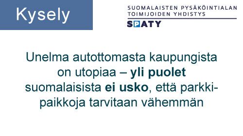 Featured image for “Kysely: unelma autottomasta kaupungista on utopiaa – yli puolet suomalaisista ei usko, että parkkipaikkoja tarvitaan vähemmän”